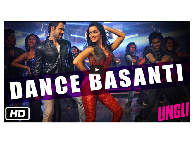 Shraddha Kapoor, Ungli, Dance Basanti, Video