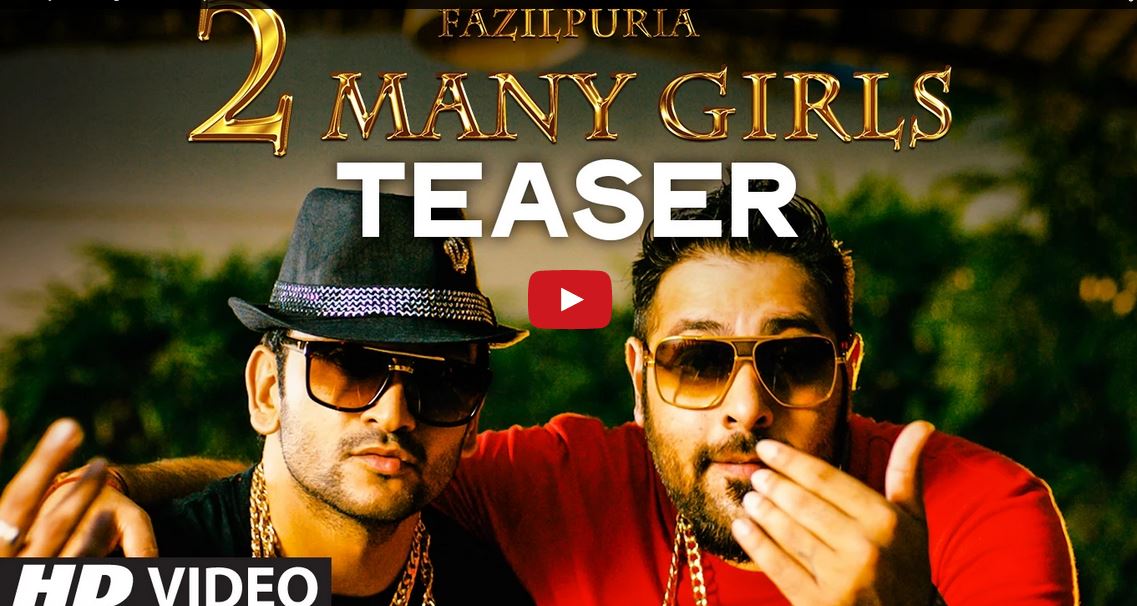 official teaser, 2 Many Girls, Fazilpuria, Badshah
