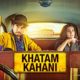 Khatam Kahani