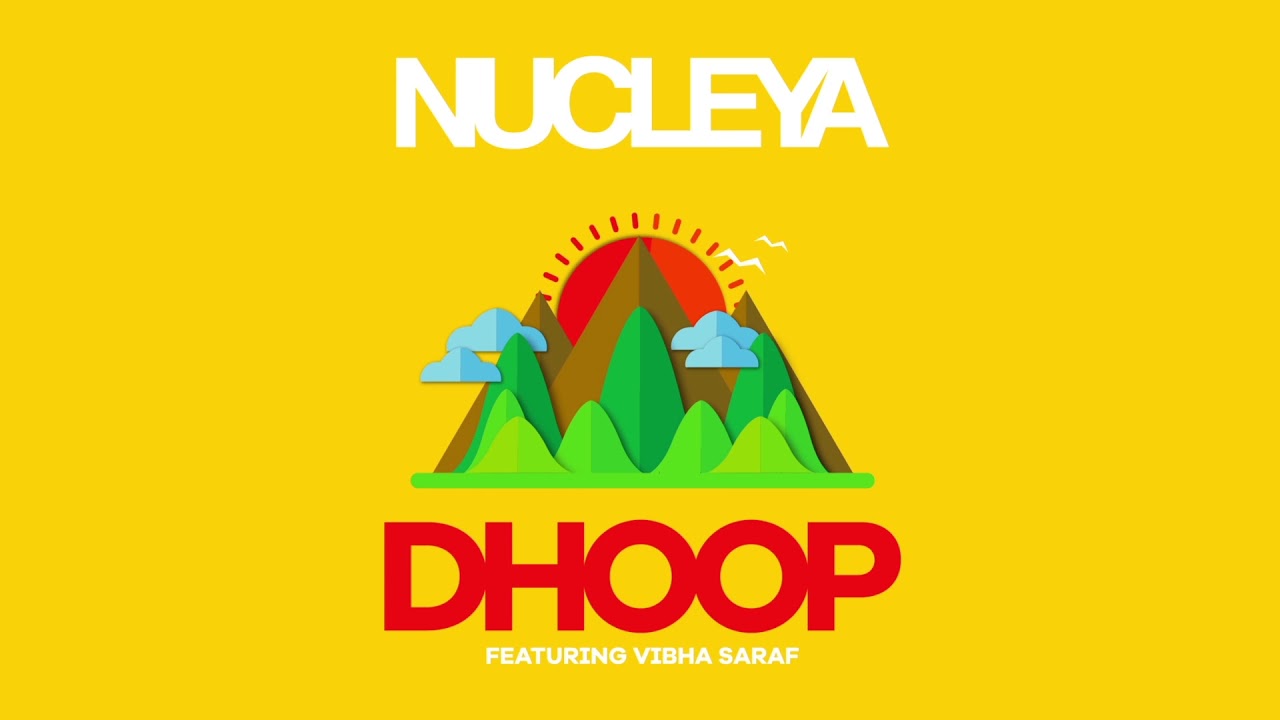 nucleya latest dhoop feat vibha