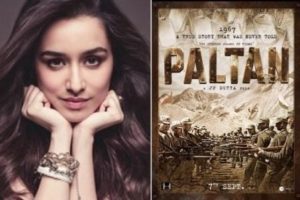 Shraddha Kapoor Unveils Paltan Poster and Release Date