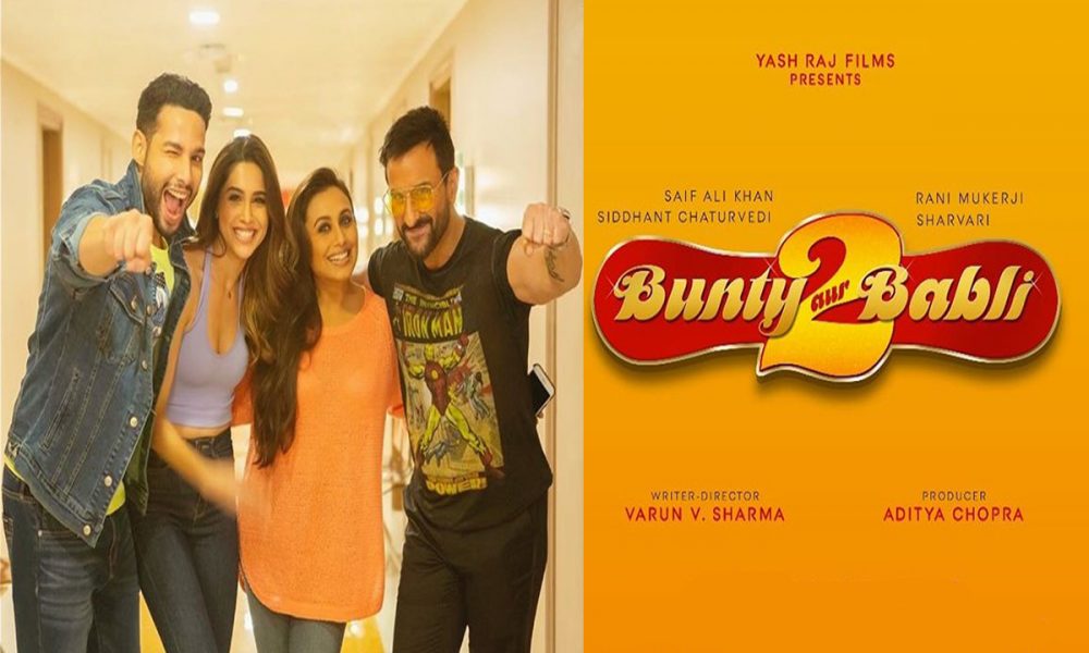 Siddhant Chaturvedi, Shivani Wagh, Bunty Aur Babli 2, Saif Ali Khan, Rani Mukherji