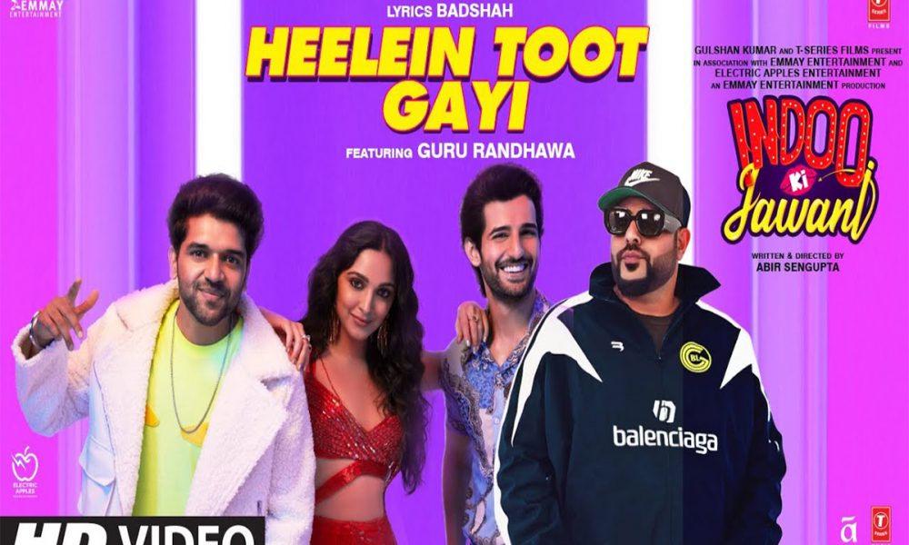 Heelein Toot Gayi, Kiara Advani, Badshah,Guru Randhawa