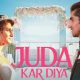 Juda Kar Diya, Erica Fernandes, Harshad Chopra
