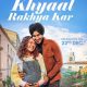 Neha Kakkar, Rohanpreet Singh, Khayaal Rakhya Kar