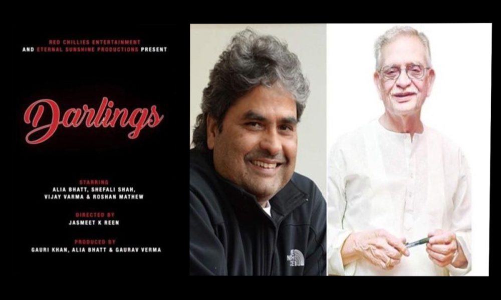 Darlings, Gulzar, Vishal Bharadwaj