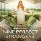 Nine Perfect Strangers