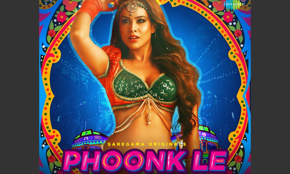 Nia Sharma, Phoonk Le Music Video, Saregama