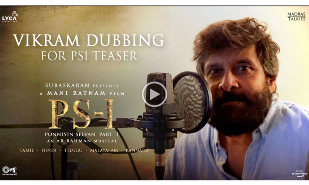 Award Winner Actor, Vikram, magnum opus PS-1 teaser, languages